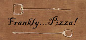 Frankly...Pizza!